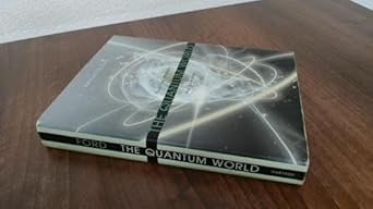 the quantum world quantum physics for everyone 1st edition kenneth w ford ,paul hewitt 0674013425,