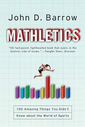 mathletics 100 amazing things you didnt know about the world of sports 1st edition john d barrow 0393345505,