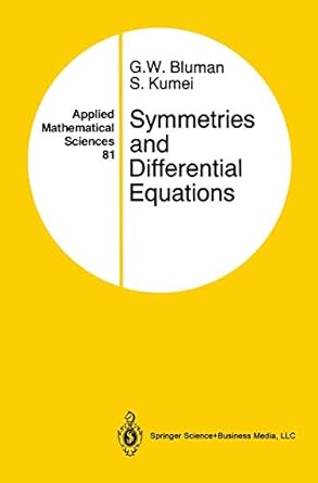 symmetries and differential equations 1st edition george w bluman ,sukeyuki kumei 0387969969, 978-0387969961
