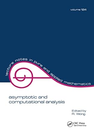 asymptotic and computational analysis 1st edition r wong 0824783476, 978-0824783471