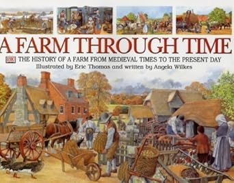a farm through time 1st edition angela wilkes 0751371785, 978-0751371789