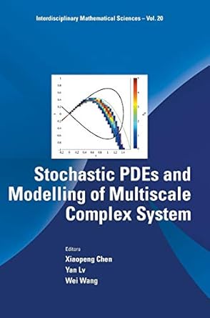 stochastic pdes and modelling of multiscale complex system 1st edition xiaopeng chen ,yan lv ,wei wang