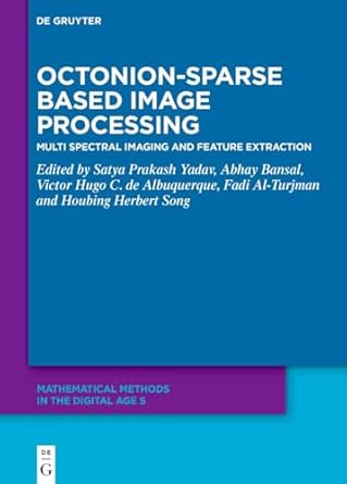 octonion sparse based image processing multi spectral imaging and feature extraction 1st edition satya