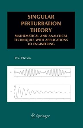 singular perturbation theory mathematical and analytical techniques with applications to engineering 1st