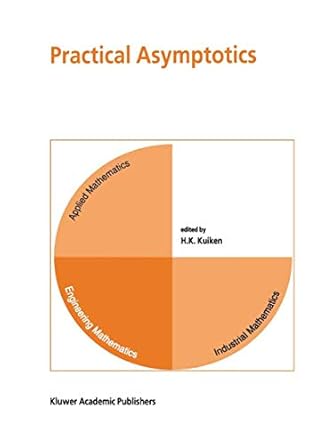 practical asymptotics 1st edition h k kuiken 0792369203, 978-0792369202
