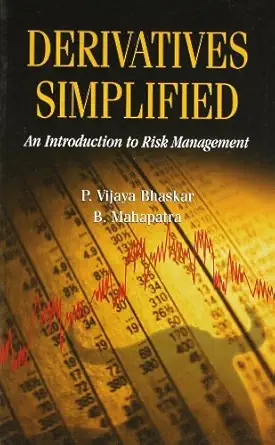 derivatives simplified an introduction to risk management 1st edition p vijaya bhaskar ,b mahapatra