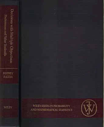 decisions with multiple objectives preferences and value tradeoffs 1st edition ralph l and howard raiffa