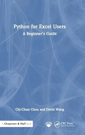python for excel users 1st edition chi chun chou ,david wang 1032936762, 978-1032936765