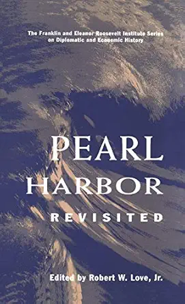 pearl harbor revisited 1st edition robert w love jr 0312095937, 978-0312095932