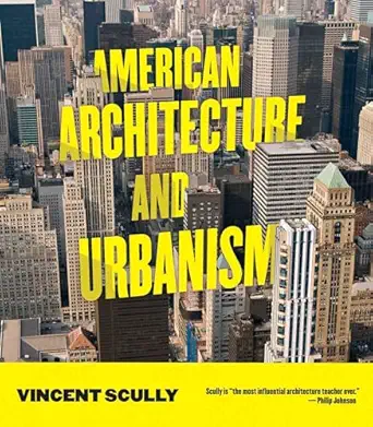 american architecture and urbanism 1st edition vincent scully 159534151x, 978-1595341518