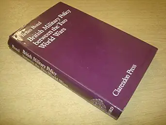 british military policy between the two world wars 1st edition brian bond 0198224648, 978-0198224648