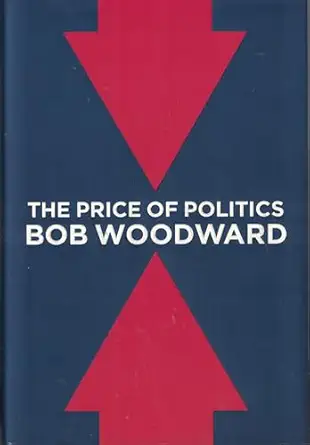 the price of politics 1st edition bob woodward 1451651104, 978-1451651102