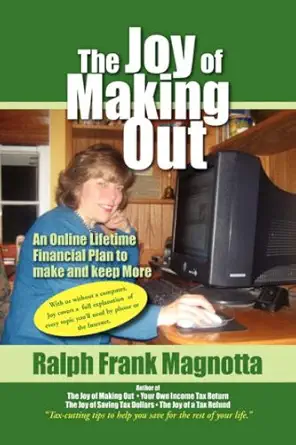 the joy of making out an online lifetime financial plan to make and keep more 1st edition ralph frank