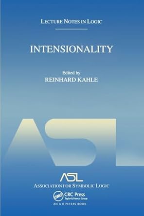 intensionality lecture notes in logic 22 1st edition reinhard kahle 156881268x, 978-1568812687