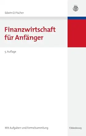 finanzwirtschaft fur anfanger 1st edition edwin o fischer 3486589938, 978-3486589931