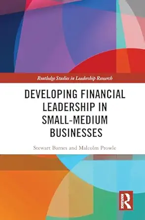 developing financial leadership in small medium businesses 1st edition malcolm prowle ,stewart barnes