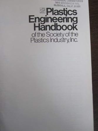 plastics engineering handbook of the society of the plastics industry inc 1st edition society of the plastics