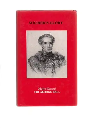 solidiers glory being rough notes of an old soldier 1st edition george bell 0946771286, 978-0946771288