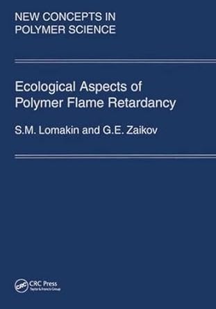 ecological aspects of polymer flame retardancy 1st edition gennady zaikov ,lomakin 9067642983, 978-9067642989