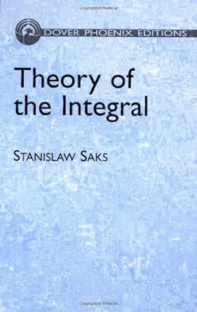 theory of the integral 1st edition stanislaw saks ,mathematics 0486446484, 978-0486446486