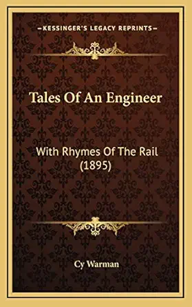 tales of an engineer with rhymes of the rail 1st edition cy warman 1165843773, 978-1165843770