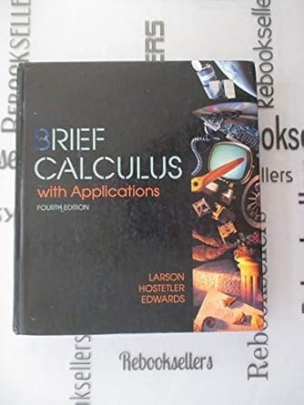 brief calculus with applications 1st edition ron larson ,robert p hostetler ,bruce h edwards 0669351652,