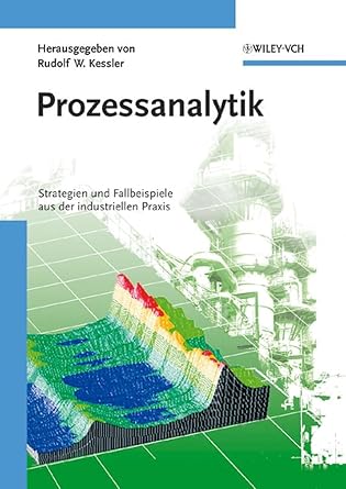 prozessanalytik strategien und fallbeispiele aus der industriellen praxis 1st edition rudolf w kessler