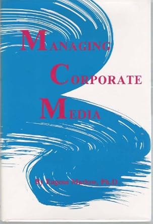 managing corporate media 1st edition helen marlow 0867292652, 978-0867292657