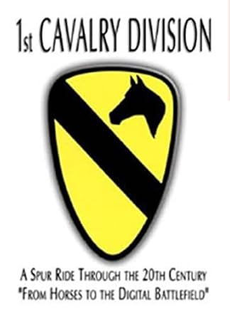 1st cavalry division a spur ride through the 20th century from horses to the digital battlefield 1st edition