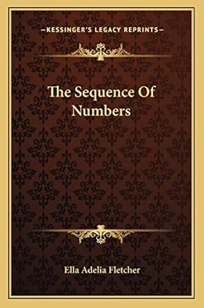 the sequence of numbers 1st edition ella adelia fletcher 1162833025, 978-1162833026