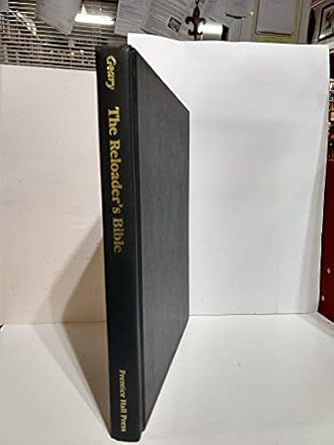 the reloaders bible the complete guide to making ammunition at home 1st edition don geary 0668060255,