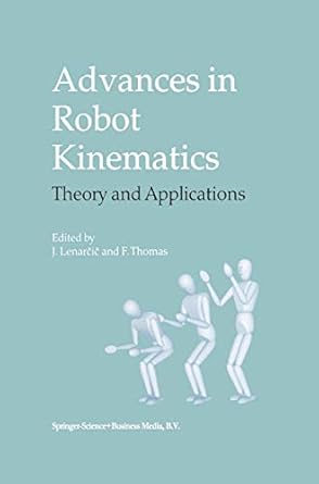 advances in robot kinematics theory and applications 1st edition jadran lenarcic ,federico thomas 9048160545,