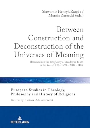 between construction and deconstruction of the universes of meaning 1st edition zareba 3631795173,