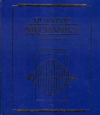 quantum mechanics 1st edition amit goswami 0697157970, 978-0697157973