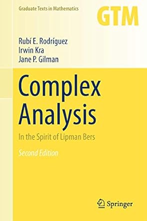 complex analysis in the spirit of lipman bers 1st edition rubi e rodriguez ,irwin kra ,jane p gilman