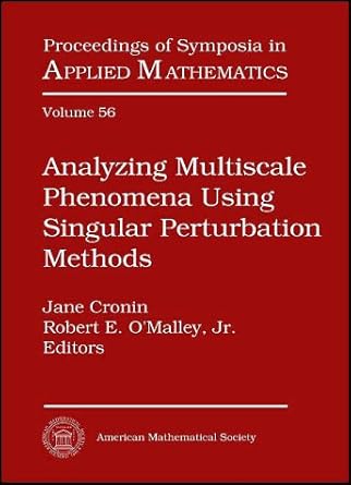analyzing multiscale phenomena using singular perturbation methods american mathematical society short course