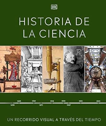 historia de la ciencia un recorrido visual a traves del tiempo 1st edition dk 0744089050, 978-0744089059