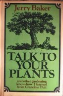 talk to your plants and other gardening know how i learned from grandma putt 1st edition jerry baker