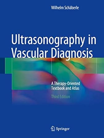 ultrasonography in vascular diagnosis a therapy oriented textbook and atlas 1st edition wilhelm schaberle