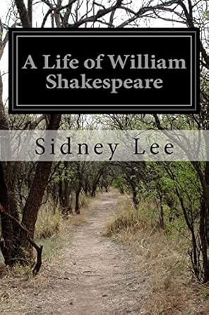 a life of william shakespeare 1st edition sidney lee 1497574099, 978-1497574090