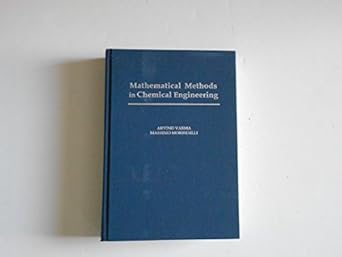 mathematical methods in chemical engineering 1st edition arvind varma ,massimo morbidelli 0195098218,