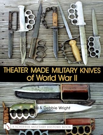 theater made military knives of world war ii 1st edition bill debbie wright 0764313908, 978-0764313905