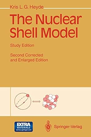 the nuclear shell model 1st edition kris heyde 3642790542, 978-3642790546