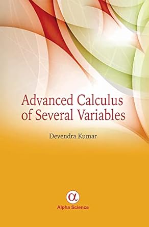 advanced calculus of several variables 1st edition devendra kumar 1842659162, 978-1842659168