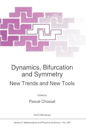 dynamics bifurcation and symmetry new trends and new tools 1st edition p chossat 0792329589, 978-0792329589