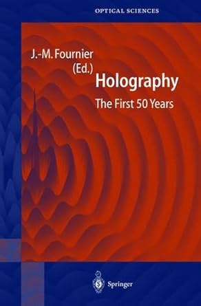 holography the first 50 years 1st edition j m fournier 3540670750, 978-3540670759