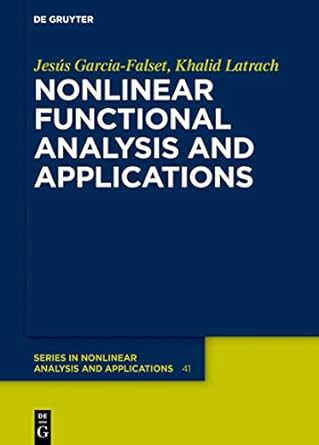 nonlinear functional analysis and applications 1st edition jesus garcia falset ,khalid latrach 3111030962,
