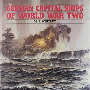 german capital ships of world war two 1st edition m j whitley 0853689709, 978-0853689706