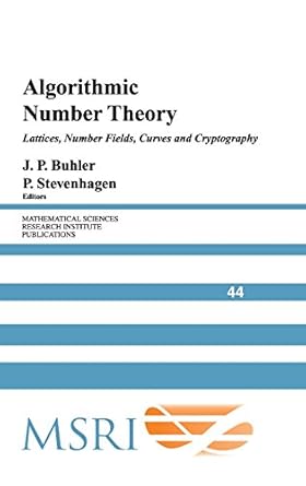 algorithmic number theory lattices number fields curves and cryptography 1st edition j p buhler ,p