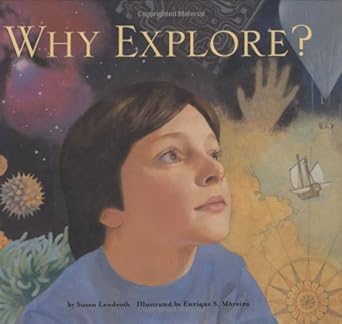 why explore 1st edition susan lendroth ,enrique s moreiro 1582461503, 978-1582461502